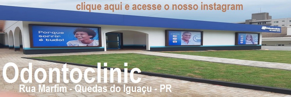 ODONTOCLINIC - QUEDAS DO IGUAÇU